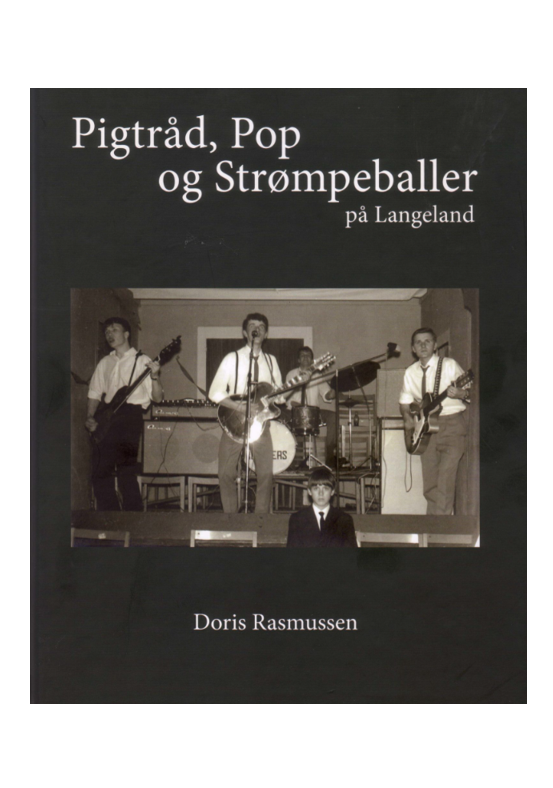 Pigtråd, Pop og Strømpeballer på Langeland